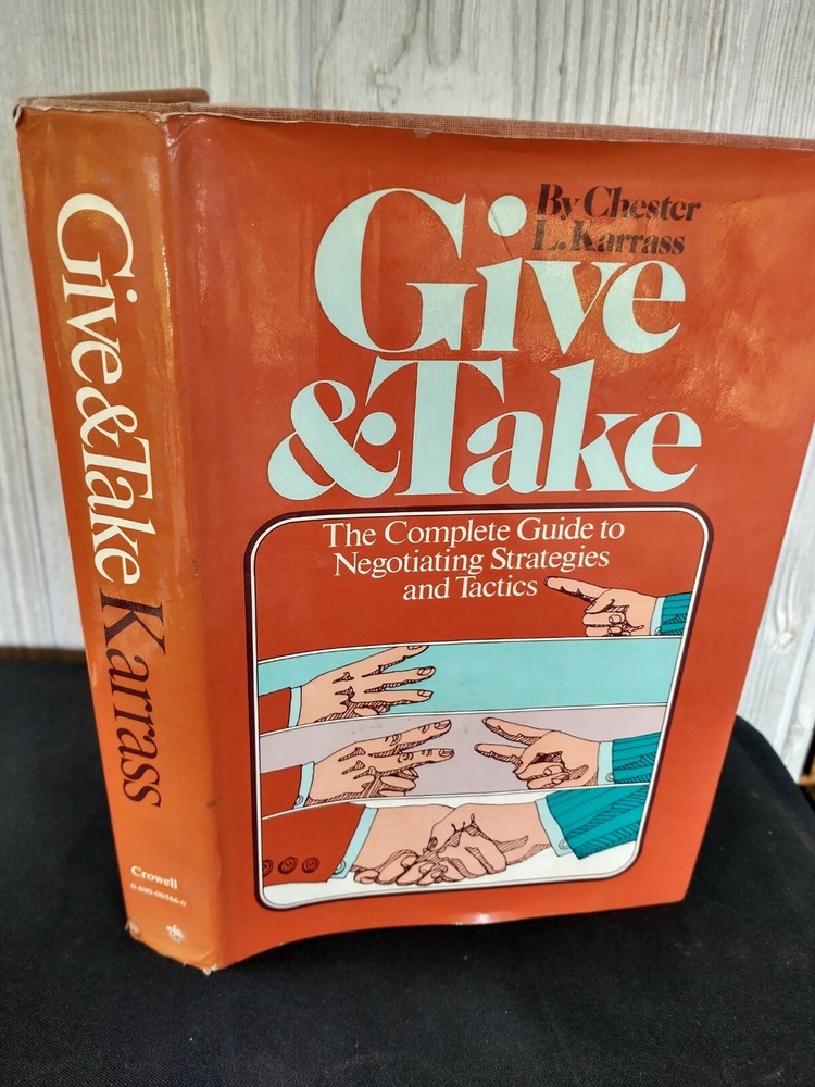 Give and Take: The Complete Guide to Negotiating Strat… by Karrass, Chester L.
