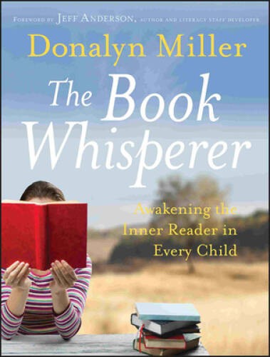The Book Whisperer: Awakening the Inner Reader in Every Child – Paperback – GOOD