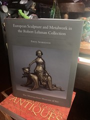Robert Lehman Collection : European Sculpture and Metalwork (2012, HC)