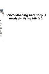 Concordancing and Corpus Analysis Using MP2.2, Brand New, Free shipping in th…