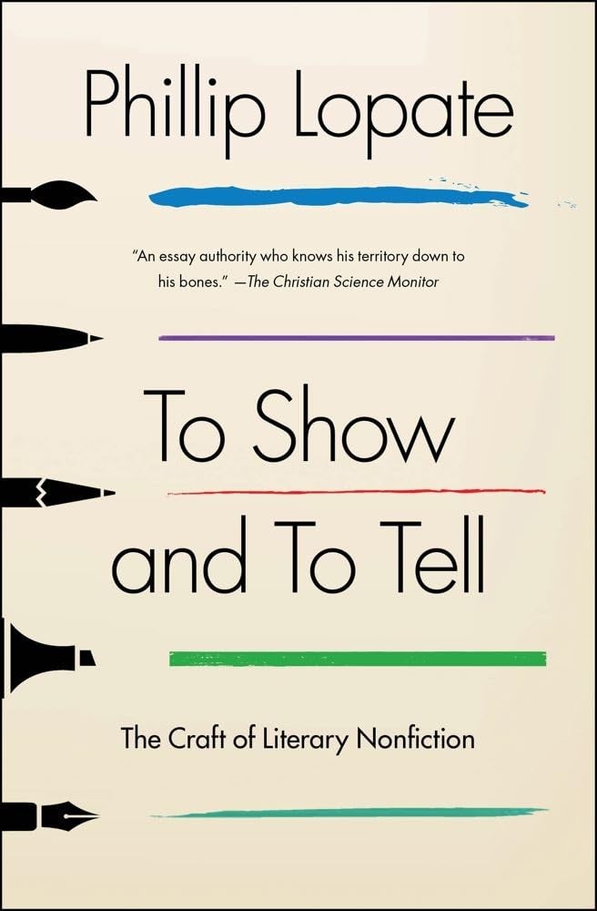To Show and to Tell: The Craft of Literary Nonfiction (An Essential Guide fo…