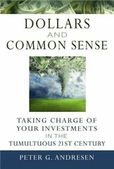Dollars and Common Sense – Paperback, by Peter G. Andresen – Very Good