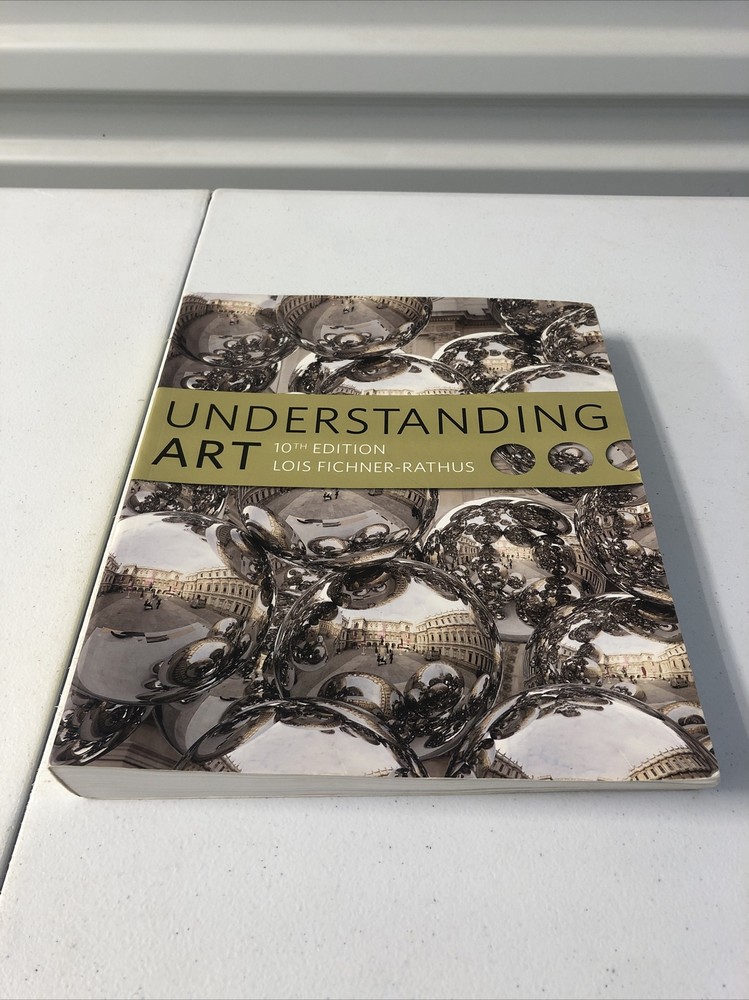 Understanding Art (Book Only) by Lois Fichner-Rathus (2012, Paperback)