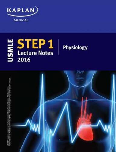 USMLE Step 1 Lecture Notes 2016: Physiology (Kaplan Test Prep) By Kaplan – GOOD