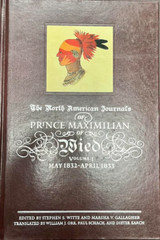 North American Journals of Prince Maximilian of Wied Vol. 1 : May 1832-April…