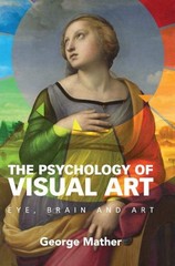 The Psychology of Visual Art: Eye, Brain and Art, Mather, George, Very Good Book
