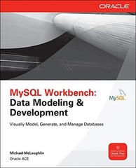 MYSQL WORKBENCH: DATA MODELING & DEVELOPMENT (ORACLE By Michael Mclaughlin Mint
