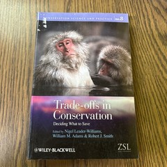 Conservation Science and Practice Ser.: Trade-Offs in Conservation : Deciding…
