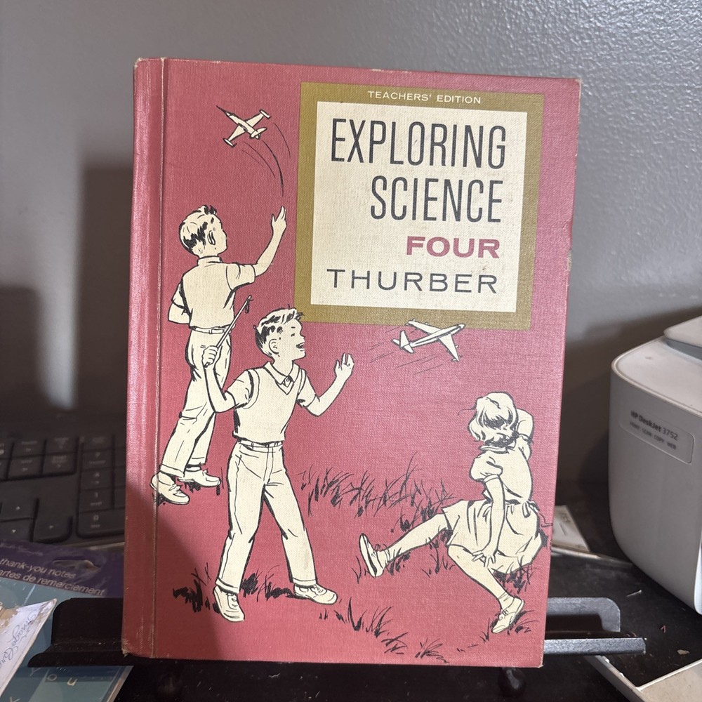 Exploring Science 4: Teachers Edition. By Thurber 1960 HC