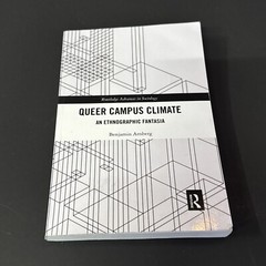 Queer Campus Climate: An Ethnographic Fantasia (Paperback or Softback)