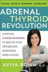 The Adrenal Thyroid Revolution: A Proven 4-Week Program to Rescue Your Me – GOOD