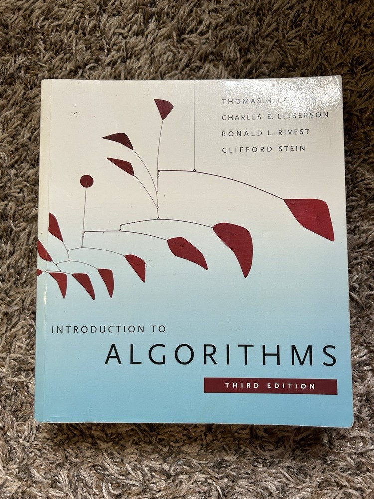 Introduction to Algorithms, 3rd by Cormen, Leiserson, Rivest, Stein