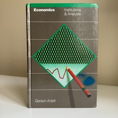 Economics Institutions & Analysis Gerson Antell 1985 HC Vintage School Textbook