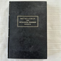 Metallurgy and Metallurgical Engineering Series 1948 5th Edition HC 319 Pages
