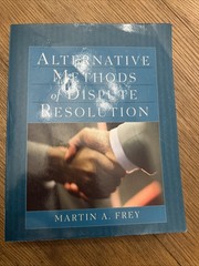 Alternative Methods of Dispute Resolution by Martin Frey (2002, Trade Paperback)