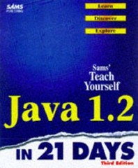 Sams Teach Yourself Java 1.2 in 21 Days By Laura Lemay, Rogers C
