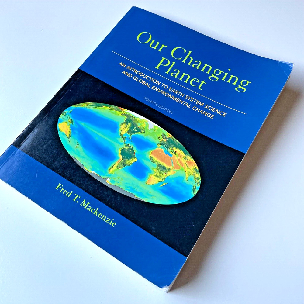 Our Changing Planet: Intro to Earth System Science – Textbook – 4th Ed / Current