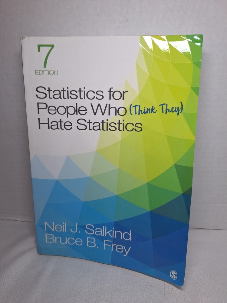 Statistics For People Who (Think They) Hate Statistics Salkind & Frey Sage PB
