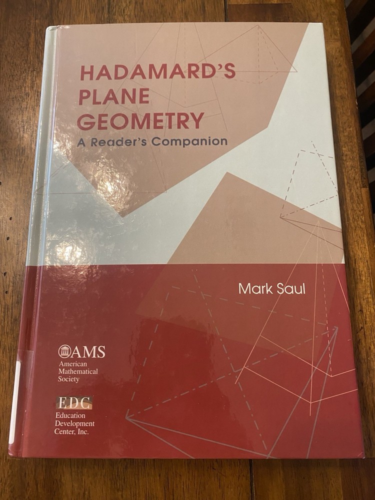 Hadamard’s Plane Geometry: A Reader’s Companion Mark Saul