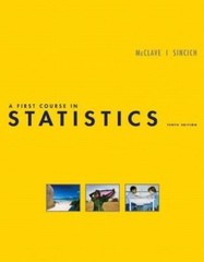 A First Course in Statistics by James T. McClave; Terry Sincich