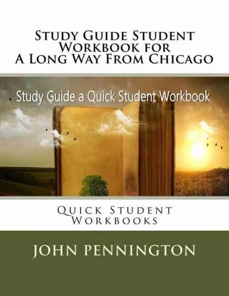 Study Guide Student Workbook For A Long Way From Chicago: Quick Student Wor…