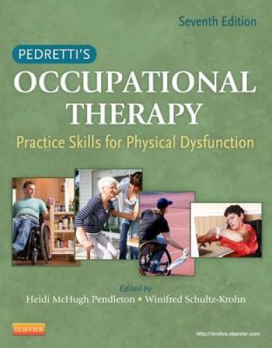 Pedretti’s Occupational Therapy: Practice Skills for Physical Dysfunction – GOOD
