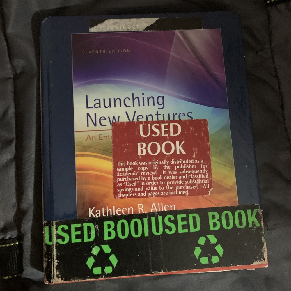 Launching New Ventures: An Entrepreneurial Approach by Kathleen R. Allen