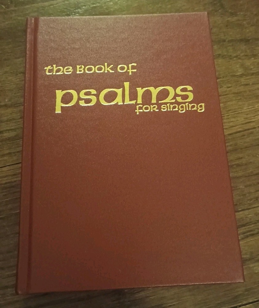 Book of Psalms for Singing Hymns Crown & Covenant Publications 2009 Hardcover