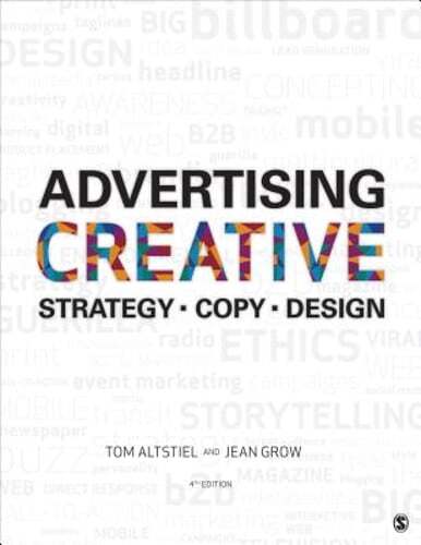 Advertising Creative: Strategy, Copy, and Design by Tom Altstiel: Used