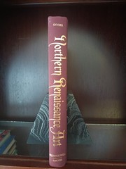 Northern Renaissance Art: 1350-1575_James Snyder_HCDJ_1st Edition_1985_Very Good