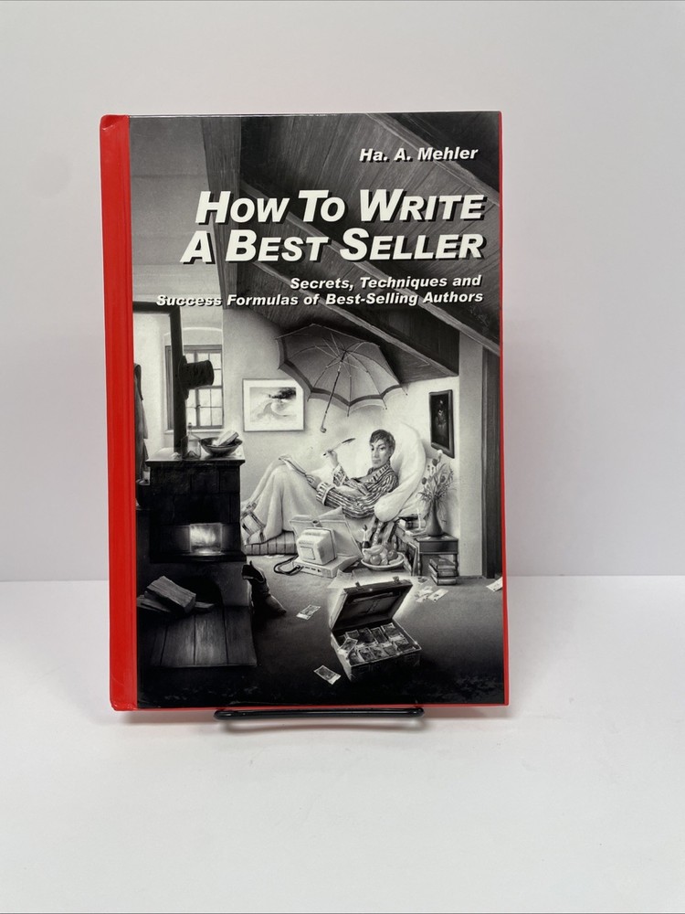 How to Write a Best Seller : Secrets, Techniques and Success Formulas … HC