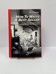 How to Write a Best Seller : Secrets, Techniques and Success Formulas … HC