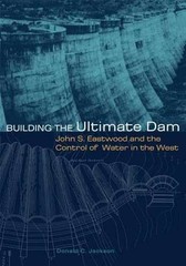 Building the Ultimate Dam: John S. – Paperback, by Jackson Donald C. – Very Good