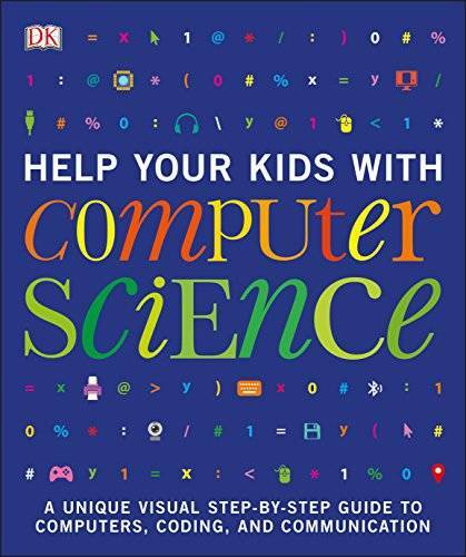 Help Your Kids with Computer Science – Paperback By DK – GOOD