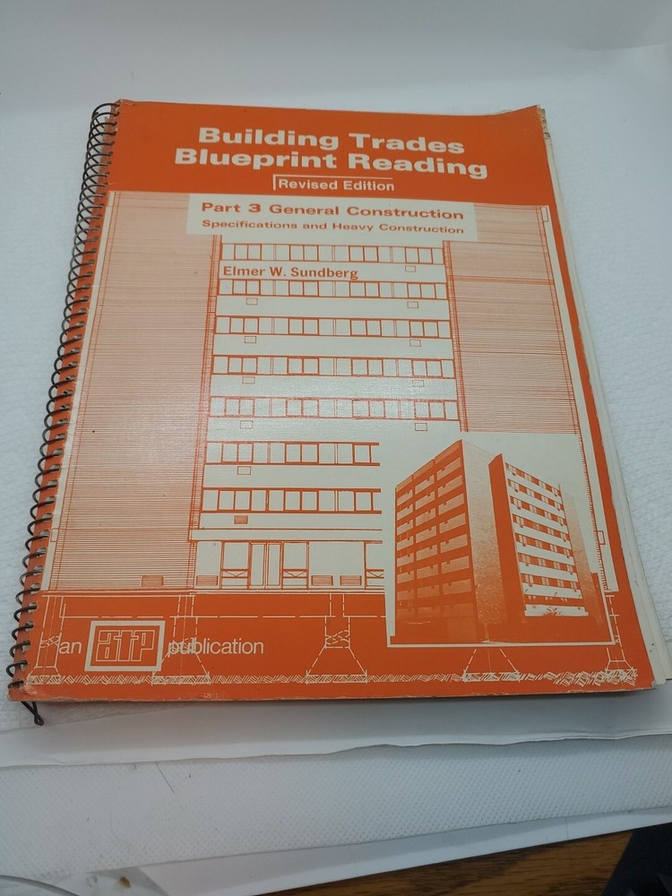 Building Trades Blueprint Reading Pt.3 General Construction Elmer W. Sundberg