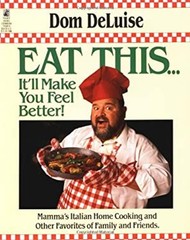 Eat This…It’ll Make You Feel Better Paperback Dom DeLuise