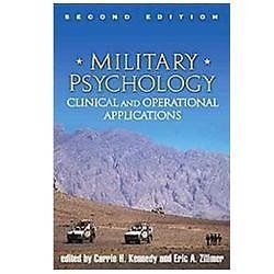 Military Psychology, Second Edition : Clinical and Operational Applications…