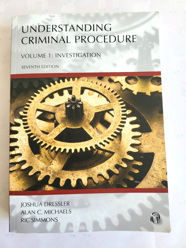 Understanding Criminal Procedure Volume 1: Investigation, 7th Ed. Dressler