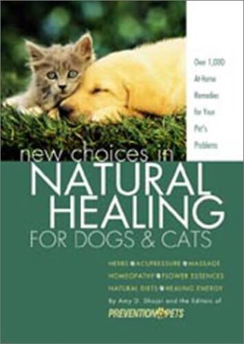 New Choices in Natural Healing for Dogs & Cats – Paperback – VERY GOOD