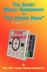 Secret World Government or the Hidden Hand : The Unrevealed in History, Paper…