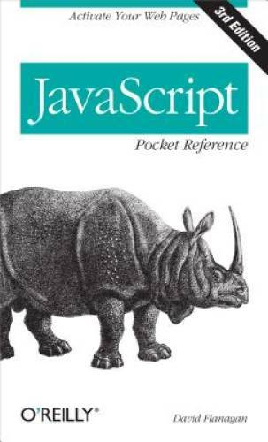 JavaScript Pocket Reference: Activate Your Web Pages (Pocket Reference (O – GOOD