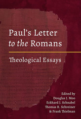 Paul’s Letter to the Romans: Theological Essays – by Douglas J. Moo – NEW