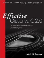 Effective Software Development Ser.: Effective Objective-C 2. 0 : 50 Specific…