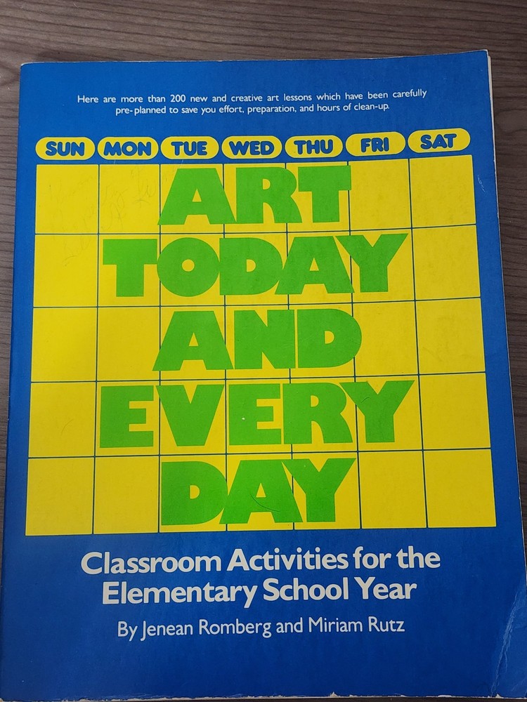 🕮 B19~Art Today & Everyday: Classroom Activities for the Elementary School Year