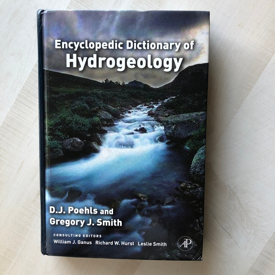 In Very Good Condition 2009 “Encyclopedic Dictionary of Hydrogeology” DJ Poehls