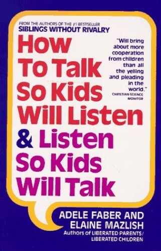 How to Talk So Kids Will Listen and Listen So K… by Malzish, Elaine 0380570009
