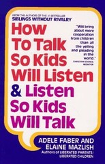 How to Talk So Kids Will Listen and Listen So K… by Malzish, Elaine 0380570009
