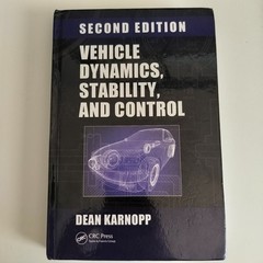 VEHICLE DYNAMICS, STABILITY, AND CONTROL, SECOND EDITION By Dean Karnopp