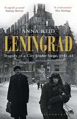 Leningrad: Tragedy of a City under Siege, 1941-44 by Anna Reid (English) Paperba