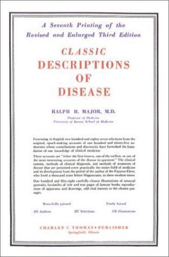 Classic Descriptions of Disease: With Biographical Sketches of the Authors, Majo